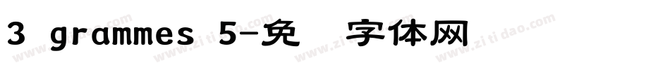 3 grammes 5字体转换